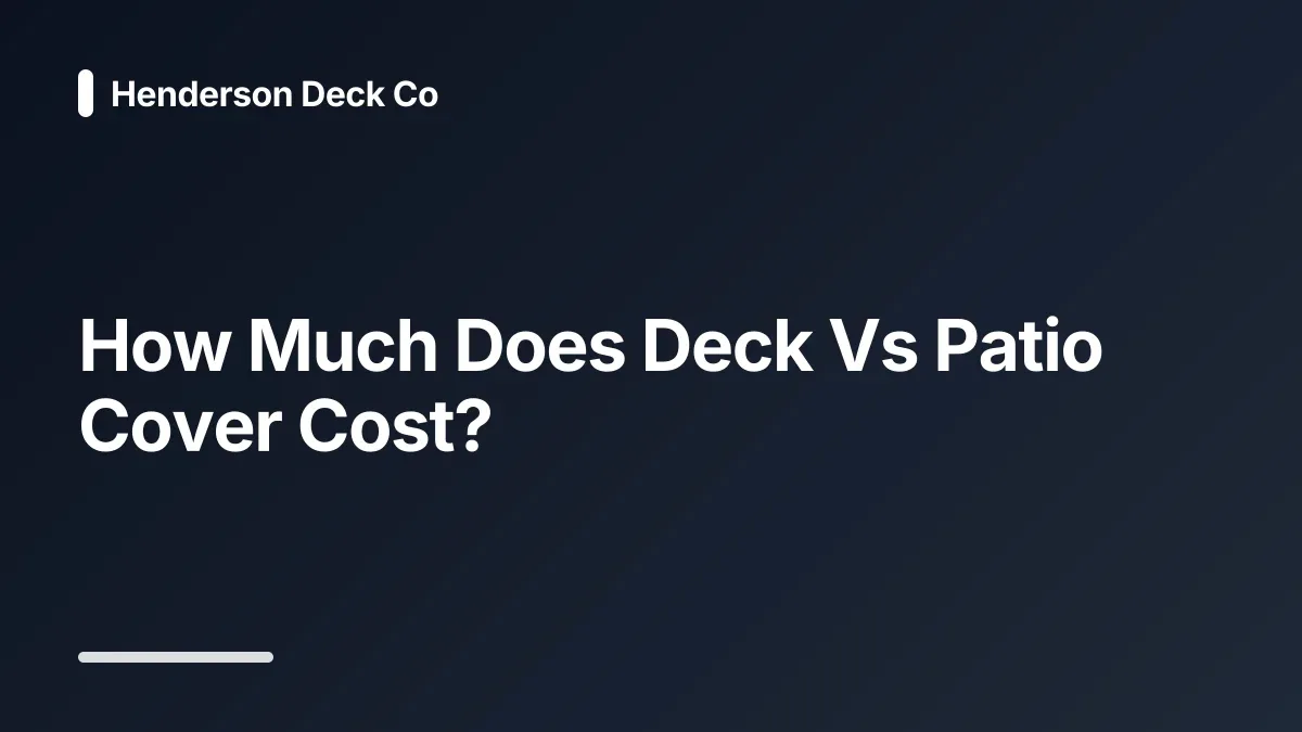 deck vs patio cover cost